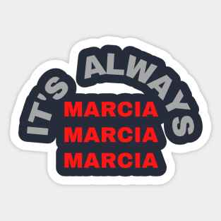 Marcia Marica Marcia Sticker